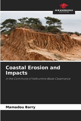 Coastal Erosion and Impacts by Barry, Mamadou