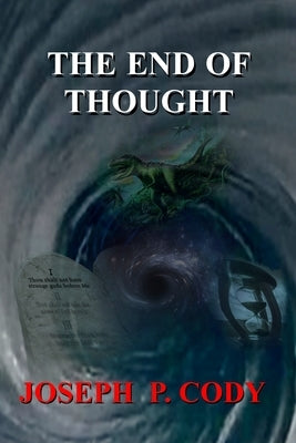 The End Of Thought by Cody, Joseph P.