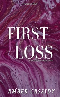 First Loss by Cassidy, Amber
