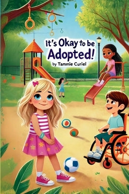 It's Okay To Be Adopted by Curiel, Tammie