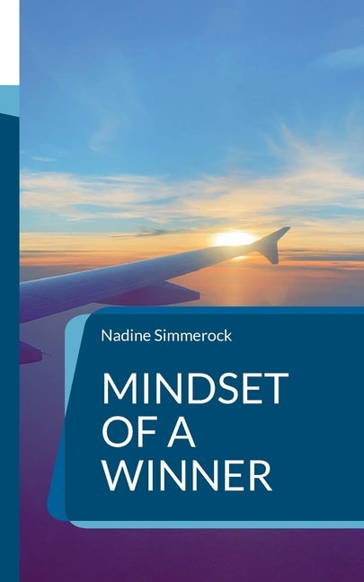 Mindset of a Winner: Business Affirmations by Simmerock, Nadine