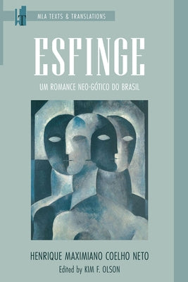 Esfinge: Um Romance Neo-Gótico Do Brasil by Coelho Neto, Henrique Maximiano