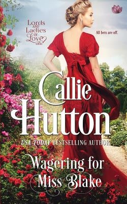 Wagering for Miss Blake by Hutton, Callie