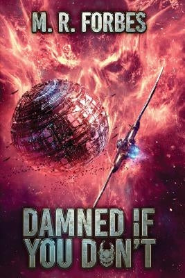 Damned If You Don't by Forbes, M. R.