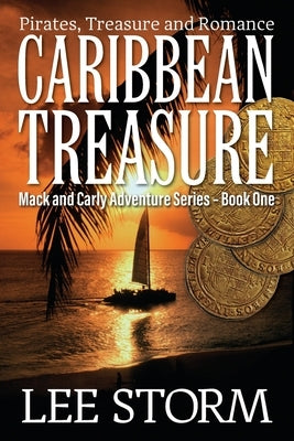 Caribbean Treasure: Pirates, Treasure and Romance by Storm, Lee