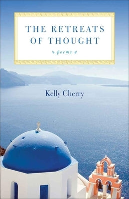 The Retreats of Thought by Cherry, Kelly