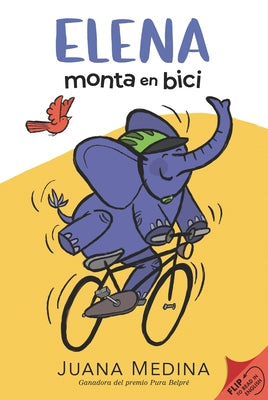 Elena Rides / Elena Monta En Bici: A Dual Edition by Medina, Juana