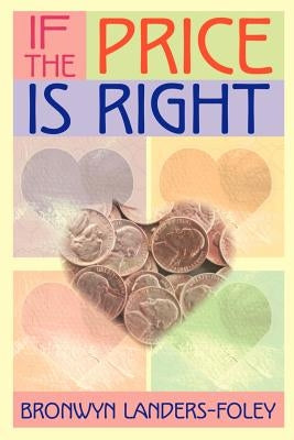 If the Price is Right by Landers-Foley, Bronwyn