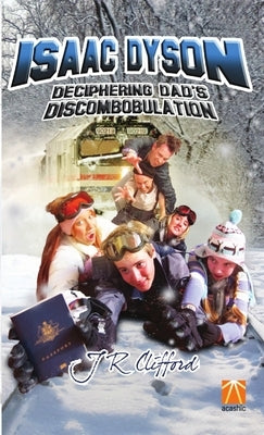 Isaac Dyson: Deciphering Dad's Discombobulation by Clifford, Jr.