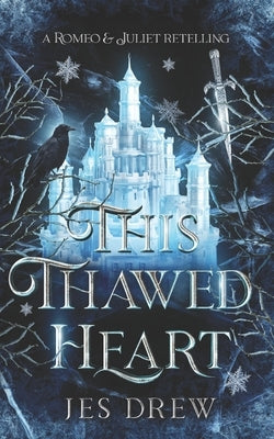 This Thawed Heart by Drew, Jes