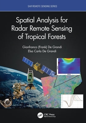 Spatial Analysis for Radar Remote Sensing of Tropical Forests by de Grandi, Gianfranco D.