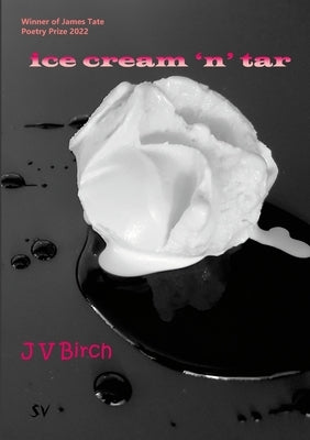 ice cream 'n' tar by Birch, J. V.