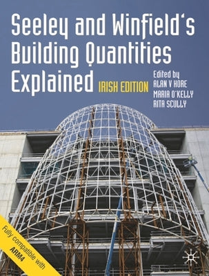 Seeley and Winfield's Building Quantities Explained: Irish Edition by Seeley, Ivor H.