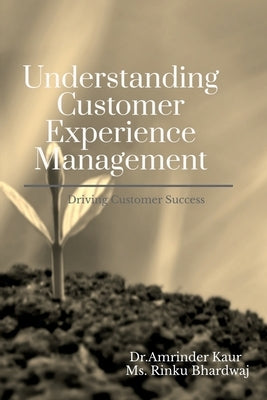 Understanding Customer Experience Management by Kaur, Amrinder
