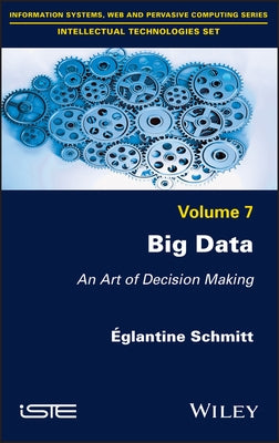 Big Data: An Art of Decision Making by Schmitt, Eglantine