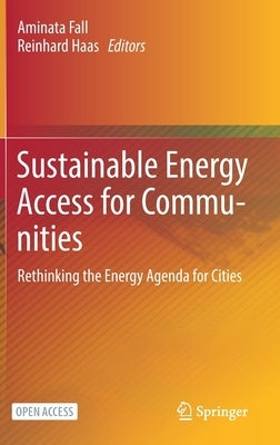 Sustainable Energy Access for Communities: Rethinking the Energy Agenda for Cities by Fall, Aminata