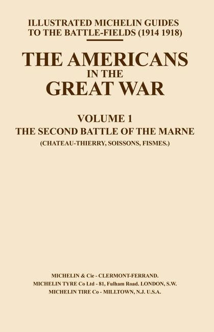 Bygone Pilgrimage. the Americans in the Great War - Vol I by Press, Naval &. Military