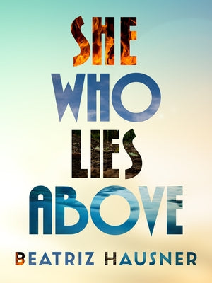 She Who Lies Above by Hausner, Beatriz