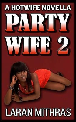 Party Wife 2 by Mithras, Laran