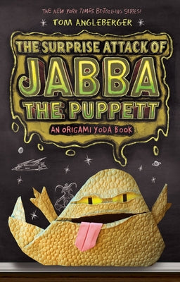 Surprise Attack of Jabba the Puppett: An Origami Yoda Book by Angleberger, Tom