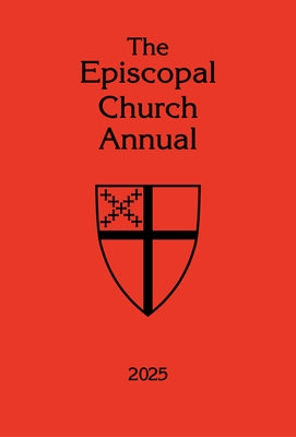The Episcopal Church Annual 2025 by Church Publishing Incorporated