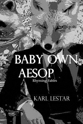Baby Own Aesop: Rhyming Fables by Laster, Carlos Alberto