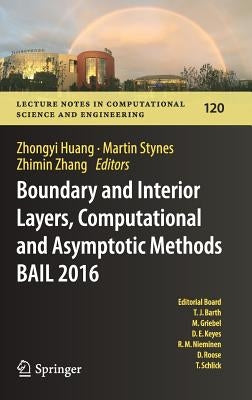 Boundary and Interior Layers, Computational and Asymptotic Methods Bail 2016 by Huang, Zhongyi