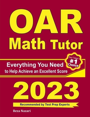 OAR Math Tutor: Everything You Need to Help Achieve an Excellent Score by Ross, Ava