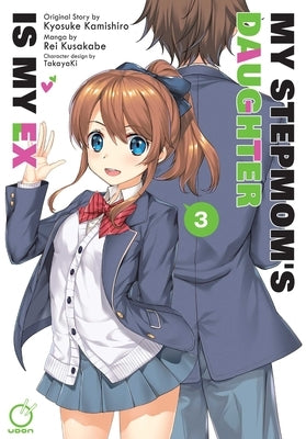 My Stepmom's Daughter Is My Ex Volume 3 by Kamishiro, Kyosuke