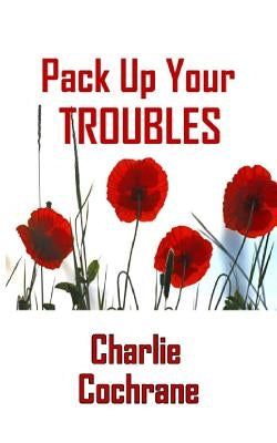 Pack Up Your Troubles by Cochrane, Charlie