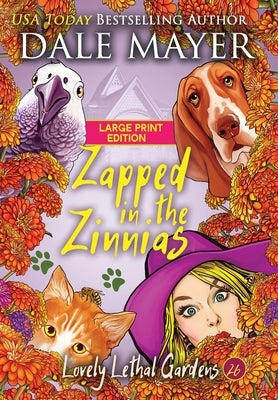Zapped in the Zinnias by Mayer, Dale