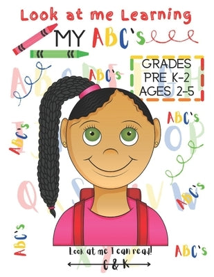 Learning Your ABC's by I. Can Read, Look At Me
