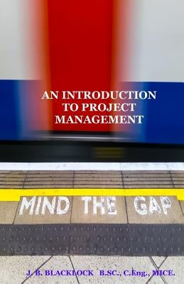 An Introduction to Project Management by Blacklock, J. B.
