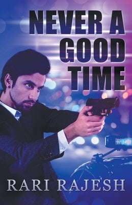 Never a Good Time by Rajesh, Rari