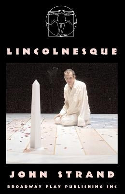 Lincolnesque by Strand, John