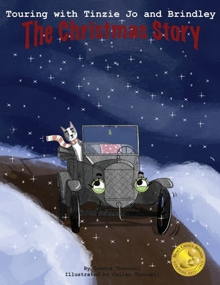 Touring with Tinzie Jo and Brindley: The Christmas Story by Thornell, Connie