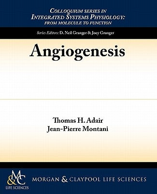 Angiogenesis by Adair, Thomas H.