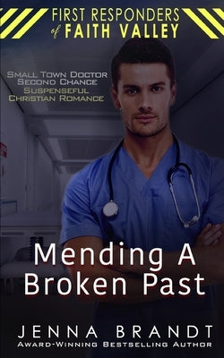 Mending A Broken Past by Brandt, Jenna