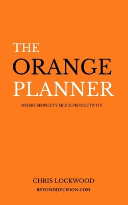 The Orange Planner by Lockwood, Chris