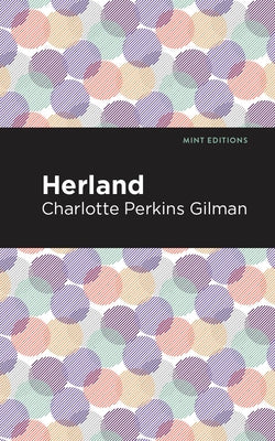 Herland by Gilman, Charlotte Perkins