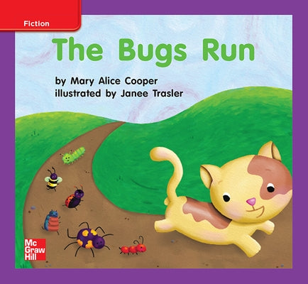 Reading Wonders Leveled Reader the Bugs Run: Ell Unit 2 Week 3 Grade K by McGraw Hill