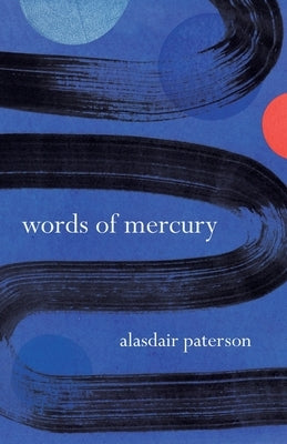 Words of Mercury by Paterson, Alasdair