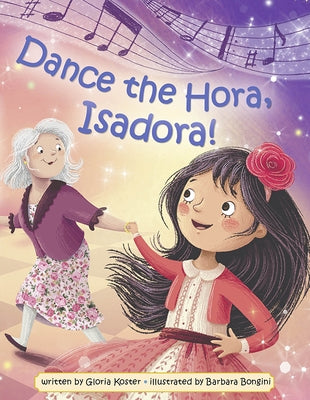 Dance the Hora, Isadora by Koster, Gloria