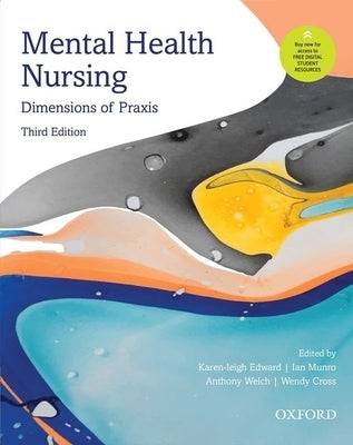 Mental Health Nursing: Dimensions of PRAXIS by Edward, Karen-Leigh