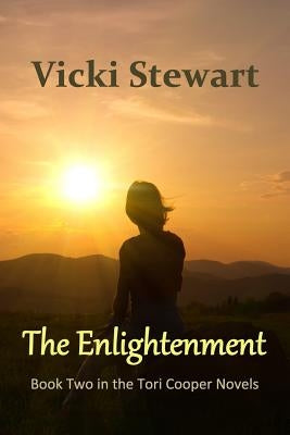 The Enlightenment: Book Two in the Tori Cooper Novels by Stewart, Vicki M.