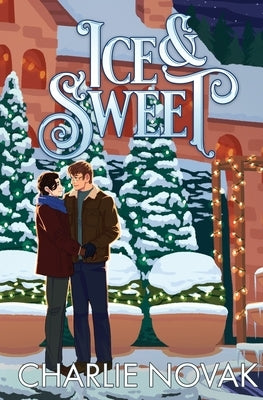 Ice & Sweet: An MM Christmas Romance by Novak, Charlie