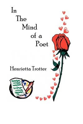 In The Mind of a Poet by Trotter, Henrietta