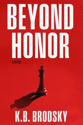Beyond Honor by Brodsky, K. B.