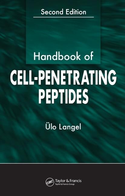 Handbook of Cell-Penetrating Peptides by Langel, Ulo