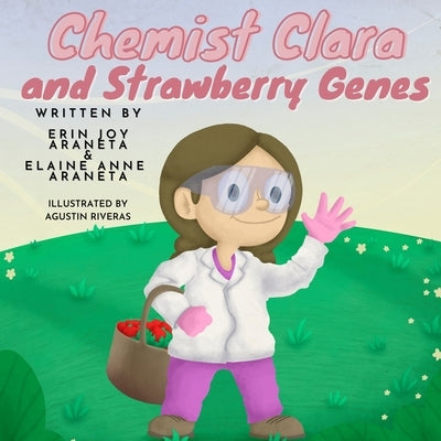Chemist Clara and Strawberry Genes by Araneta, Elaine Anne E.